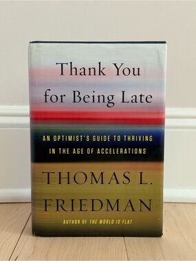 GUC "Thank You for Being Late” Hardcover by Thomas L. Friedman 2016